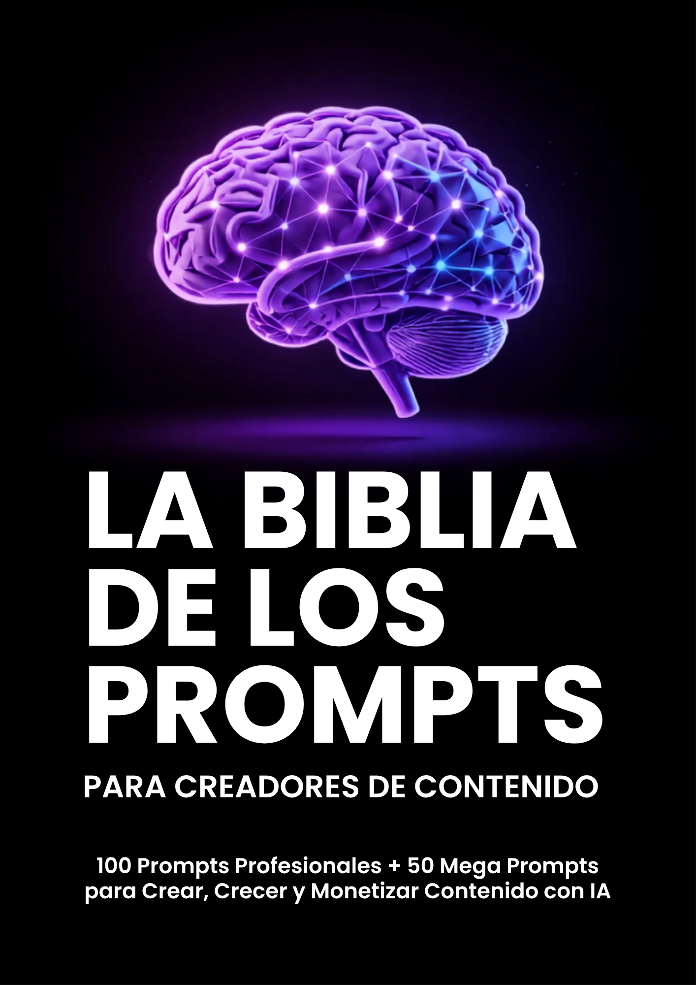 La Biblia de los Prompts para Creadores de Contenido